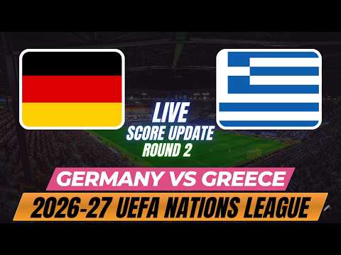 Germany Vs Greece | Round 2 | 2026–27 UEFA Nations League | Live Score Update