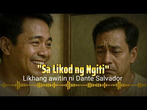 "Sa Likod ng Ngiti"                    Likhang awitin ni Dante Salvador #nocopyrightmusic #opm 