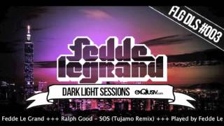 Ralph Good - SOS (Tujamo Remix) taken from Fedde Le Grand Radioshow 1/2012