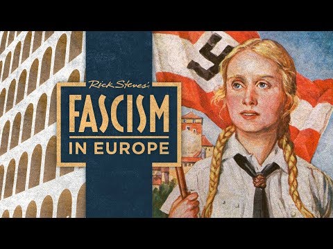Rick Steves' Europe Preview: The Story of Fascism in Europe