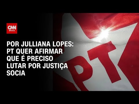 ​PT lança campanha “Defenda o Brasil” com provocações a “falsos patriotas” | CNN ARENA