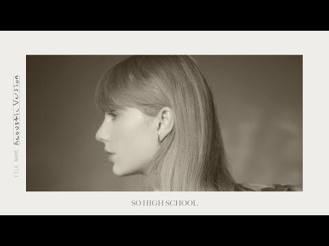 Taylor Swift - So High School (Acoustic Version)