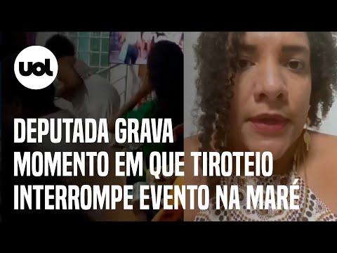 Deputada do Rio grava momento em que tiroteio interrompe evento na Maré