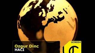 Ozgur Dinc - HACI (Orcun Uner Remix) - Underground City Music