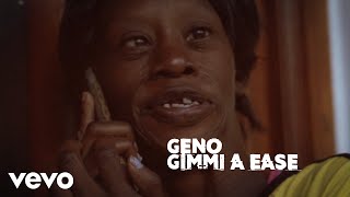 Geno - Gimme A Ease (Official Video)
