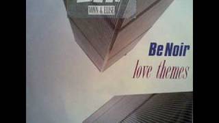 Be Noir - Love Themes (Hard Techno Luv) 1991