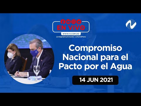 EN VIVO: Compromiso Nacional para el Pacto por el Agua 2021-2036