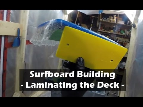 Laminating and Fiberglassing a Surfboard Deck: How to Build a Surfboard #28 - UCAn_HKnYFSombNl-Y-LjwyA