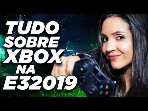 Tudo o que rolou na E3 2019 #SextouXbox