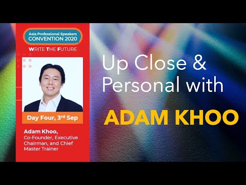 Up Close and Personal with Adam Khoo (Live Interview with the Asia Professional Speakers Singapore)