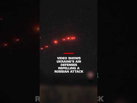 Video shows Ukraine's air defenses repelling a Russian attack