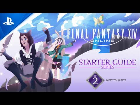 FINAL FANTASY XIV: Starter Guide Series - Episode 2: Meet Your FATE | PS5 & PS4 Games