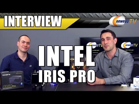 Intel Iris Pro Graphics Interview- Newegg TV - UCJ1rSlahM7TYWGxEscL0g7Q