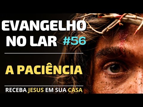 EVANGELHO NO LAR AGORA I Receba Jesus em Sua Casa #56