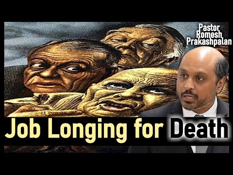 Job: Longing for Death - Pastor Romesh Prakashpalan Sermon