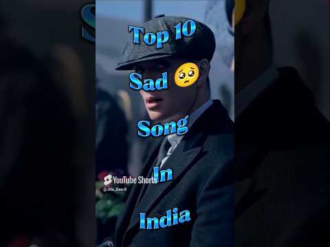 Top 10 Sad 😭 Song In India #shorts #sad #music