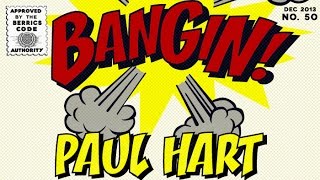 Paul Hart - Bangin!