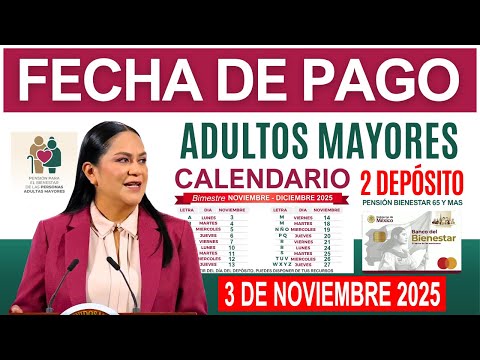 💥FECHA DE PAGO PENSIÓN ADULTOS MAYORES: ¿Ya Viste el CALENDARIO de NOVIEMBRE 2025 y Tu LETRA? 💥