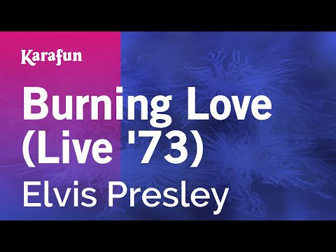 Karaoke Burning Love (Live '73) - Elvis Presley * - UCbqcG1rdt9LMwOJN4PyGTKg