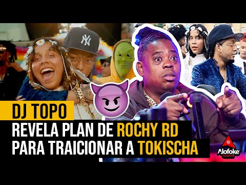 DJ TOPO REVELA PLAN DE ROCHY RD PARA TRAICIONAR A TOKISCHA (EL DESPELUÑE)