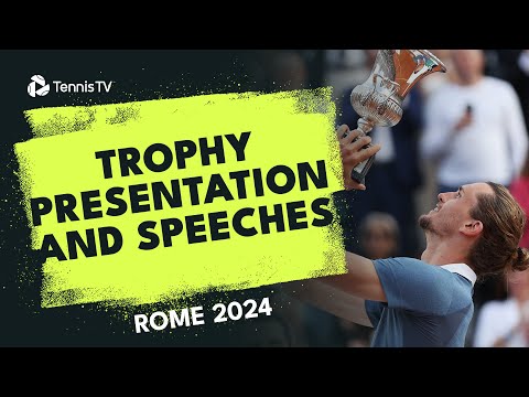 Alexander Zverev Wins Rome 2024: Trophy Presentation & Speeches