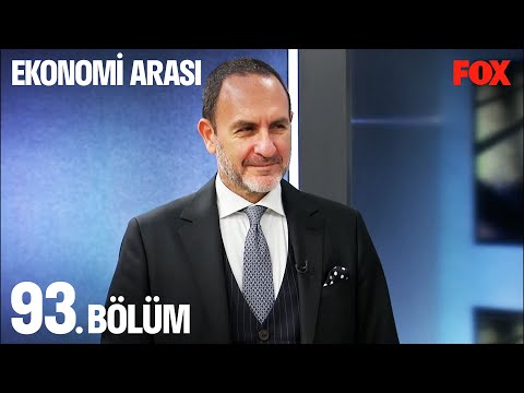 Ekonomi Arası 93. Bölüm