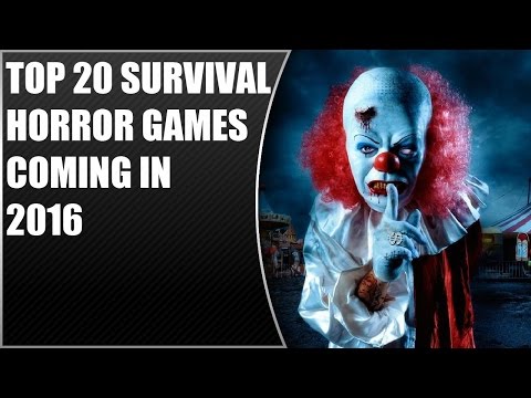 Top 20 Survival Horror Games Coming in 2016 - UCXa_bzvv7Oo1glaW9FldDhQ