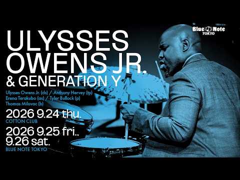 ULYSSES OWENS JR. & GENERATION Y : BLUE NOTE TOKYO 2026 trailer