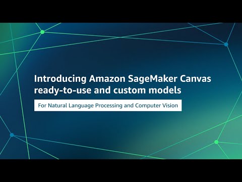 Introducing Amazon SageMaker Canvas support for CV and NLP | Amazon Web Services
