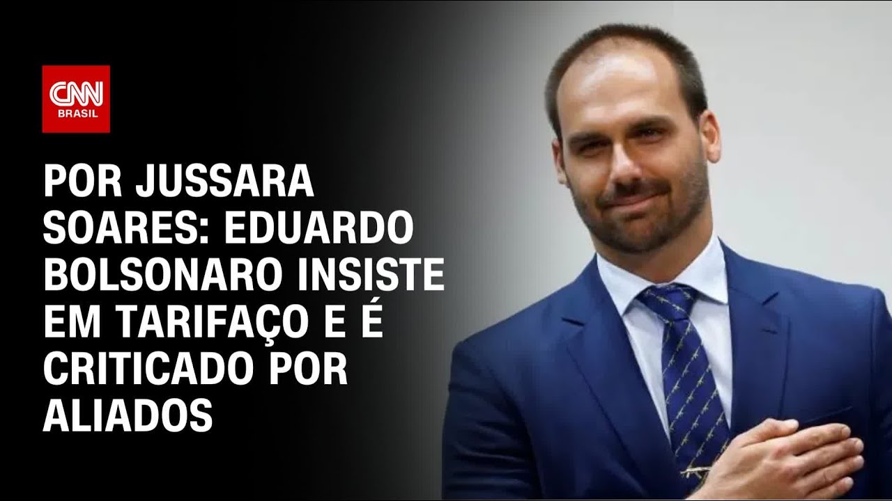 Análise Eduardo Bolsonaro insiste em tarifaço de Trump e é criticado por aliados | CNN PRIME TIME