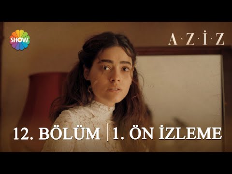 Aziz 12. Bölüm | Dijitale Özel Ön İzleme | 