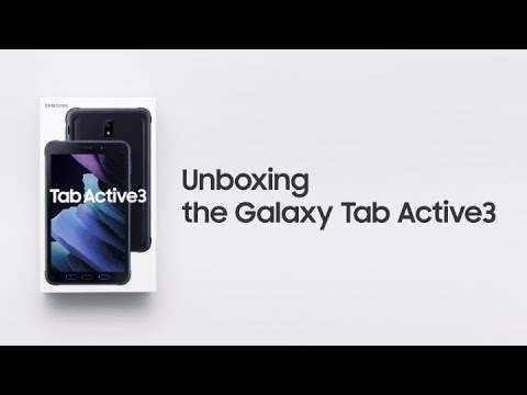 Galaxy Tab Active3: Official Unboxing | Samsung