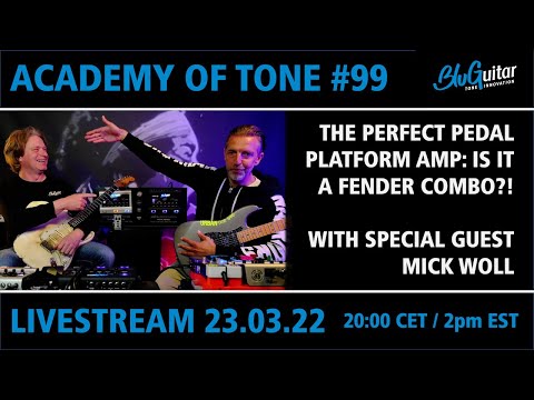 Academy Of Tone #99: Fender combo killer clean tones and “the” pedal platform amp with Mick Woll!