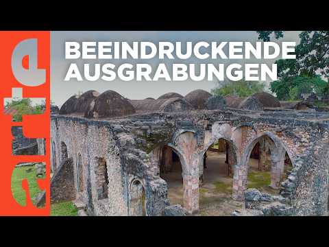 Die vergessene Geschichte der Suaheli | Abenteuer Archäologie Reupload | ARTE