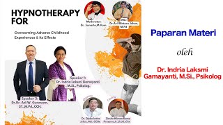 <span>Hypnotherapy for Overcoming Adverse Childhood Experiences & Its Effects- Dr. Indria Laksmi Gamayanti</span>