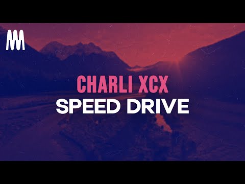 Charli XCX - Speed Drive (Lyrics)