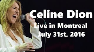 Celine Dion - FAN DVD - Live in Bell Centre, Montreal (HD Pro Footage, July 31st 2016)