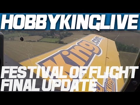 2014 Festival of Flight - Final Update - HobbyKing Live - UCkNMDHVq-_6aJEh2uRBbRmw