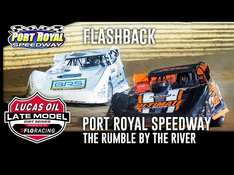 Lucas Oil Late Model Dirt Series | Flashback - Saturday - Rumble By The River | Port Royal Speedway - dirt track racing video image
