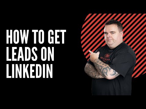 How to get Leads on LinkedIn