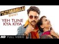 Yeh Tune Kya Kiya Song Once upon A Time In Mumbaai Dobara  Pritam  Akshay Kumar, Sonakshi Sinha