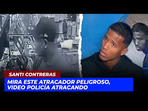 Mira este atracador peligroso, video policía atracando | Echando El Pulso