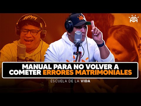 El Manual para no cometer los mismo errores en el Matrimonio - Escuela de la vida