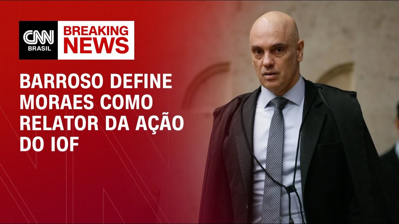 Barroso define Moraes como relator da ação que suspende derrubada do IOF | BASTIDORES CNN