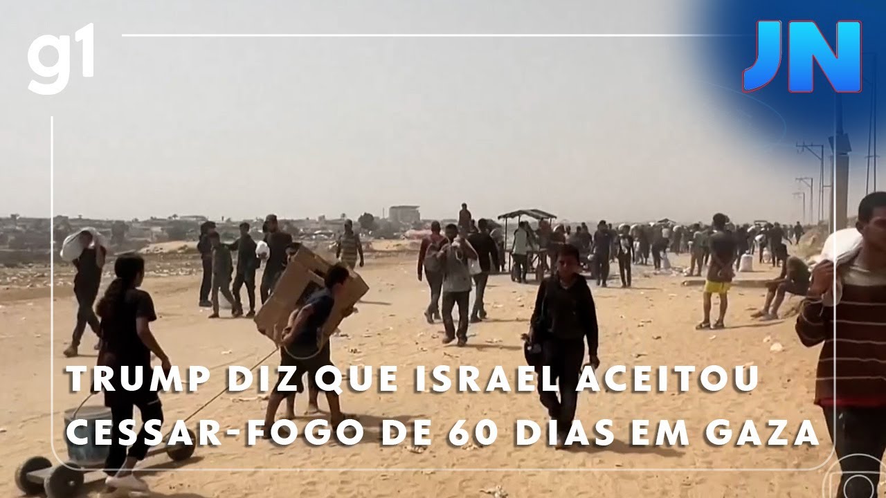 Jornal Nacional Trump diz que Israel aceitou termos para cessar fogo de 60 dias em Gaza