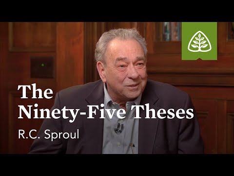 The Ninety-Five Theses: Justified by Faith Alone with R.C. Sproul
