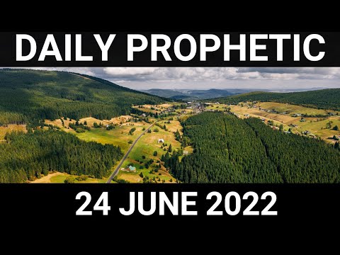 Daily Prophetic Word 24 June 2022 2 of 4
