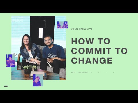 How to commit to change  VOUS Crew Live