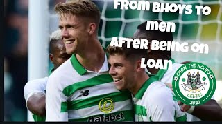 Bhoys who became men after loan moves | 3 players who came back Better players for Celtic