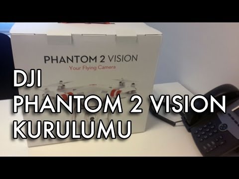 DJI Phantom 2 Vision Ürün İnceleme ve Kurulum